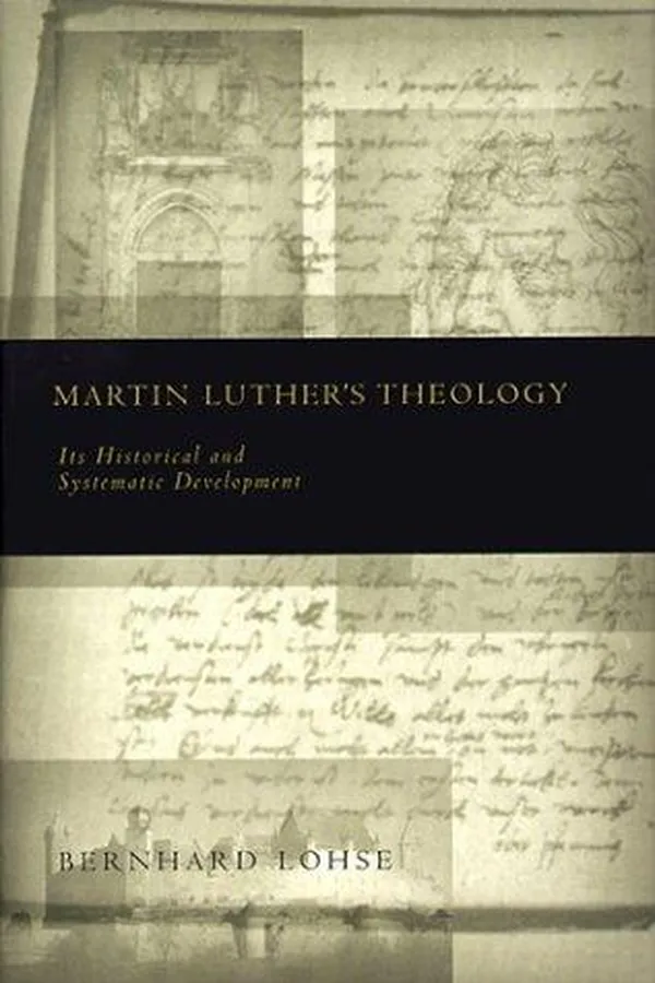 Capa de Luthers Theologie in ihrer historischen Entwicklung und in ihrem systematischen Zusammenhang