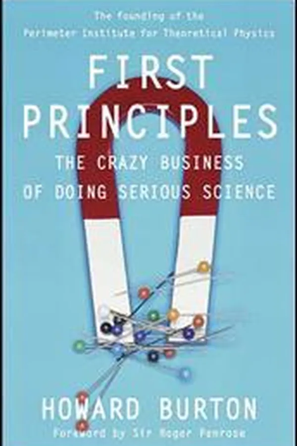 Capa de The founding of the Perimeter Institute for Theoretica Physics First Principles