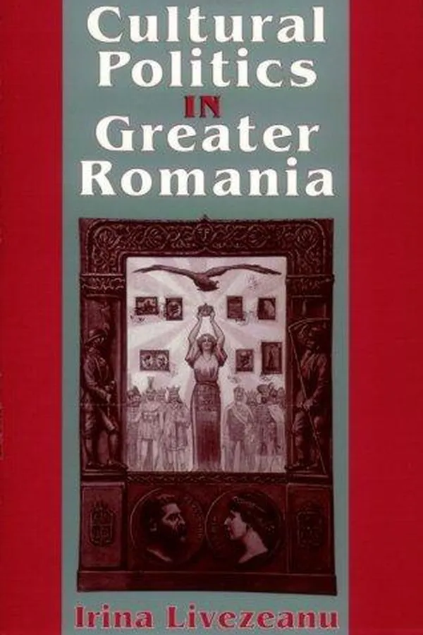 Capa de Cultural Politics in Greater Romania