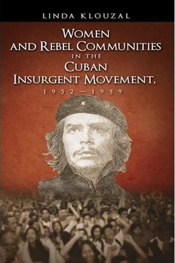 Capa de Women and rebel communities in the Cuban insurgent movement, 1952-1959