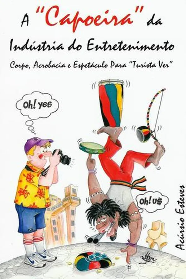 Capa de A capoeira da indústria do entretenimento