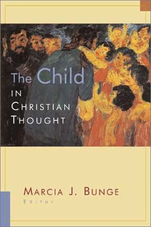 Capa de The Child in Christian Thought (Religion, Marriage, and Family)
