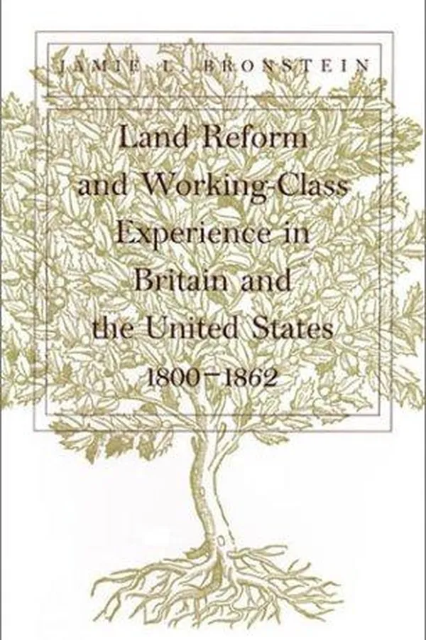 Capa de Land reform and working-class experience in Britain and the United States, 1800-1862