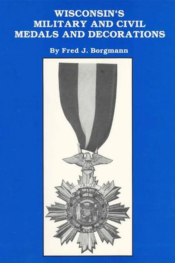 Capa de Wisconsin's military and civil medals and decorations