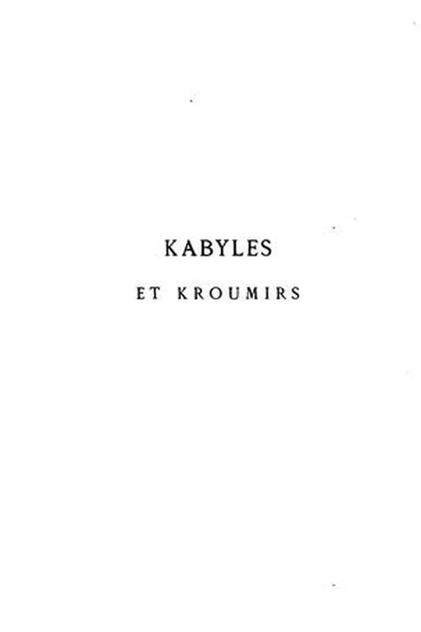 Capa de Kabyles et Kroumirs: Dessins de M. M. Andrieux, Duhousset, Ch. Gosselin, H. Vogel d'après les ...