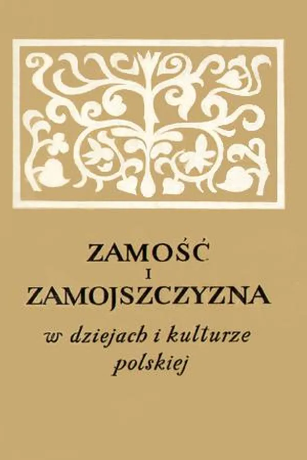 Capa de Zamość i Zamojszczyzna w dziejach i kulturze polskiej