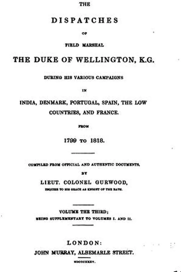 Capa de The dispatches of Field Marshal the Duke of Wellington, K. G. during his various campaigns in India, Denmark, Portugal, Spain, the Low Countries, and France