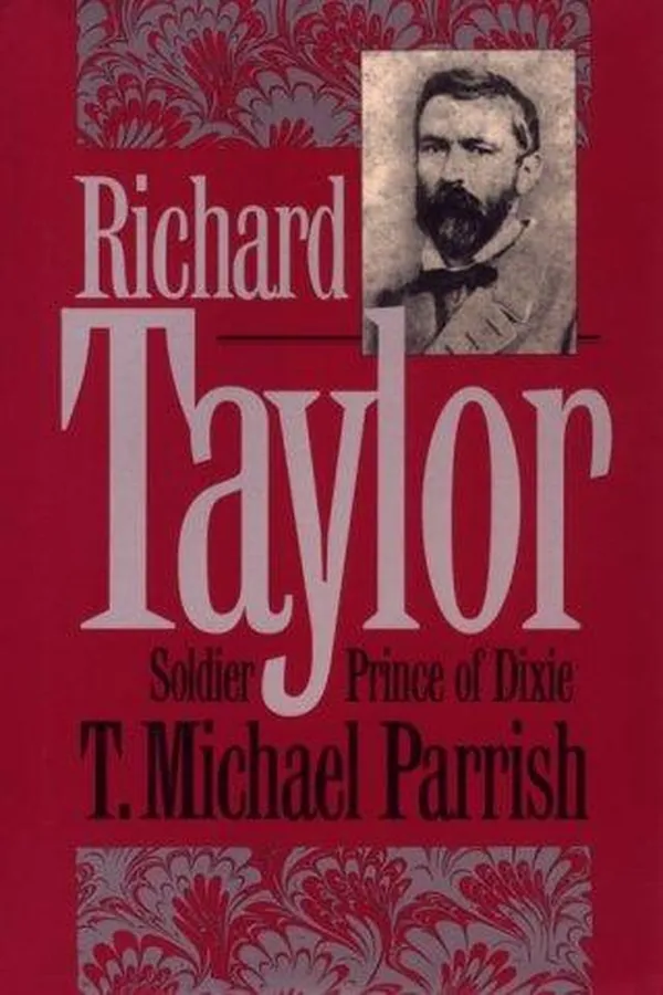 Capa de Richard Taylor, soldier prince of Dixie