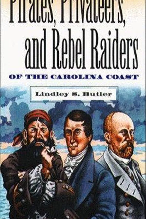 Capa de Pirates, privateers & rebel raiders of the Carolina coast