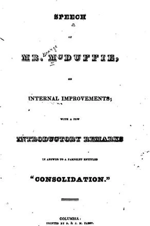 Capa de Speech of Mr. McDuffie, on Internal Improvements: With a Few Introductory Remarks in Answer to a ...