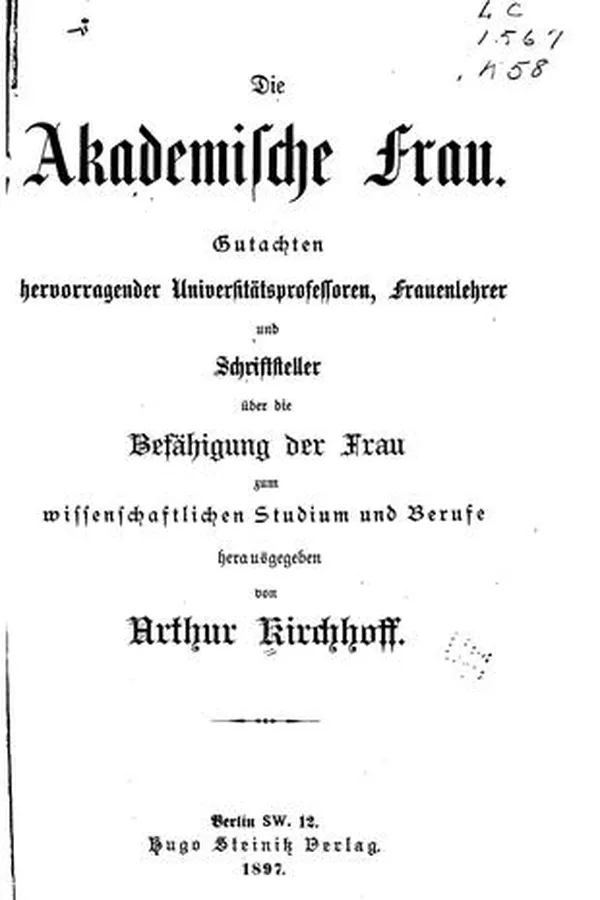 Capa de Die akademische Frau: Gutachten hervorragender Universitätsprofessoren, Frauenlehrer und ..