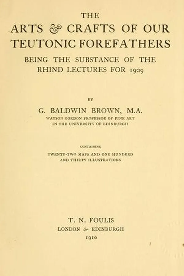 Capa de The arts and crafts of our Teutonic forefathers
