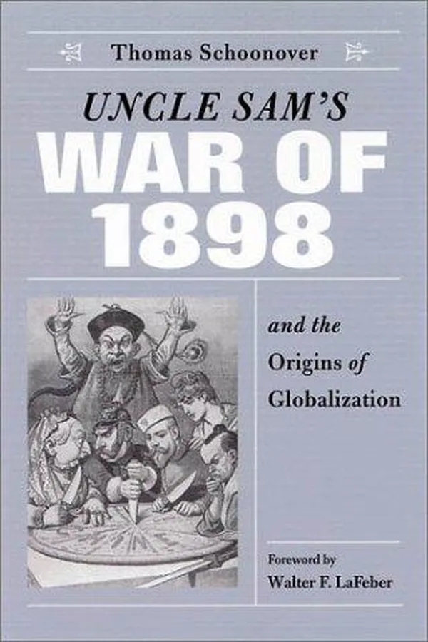 Capa de Uncle Sam's War of 1898 and the origins of globalization