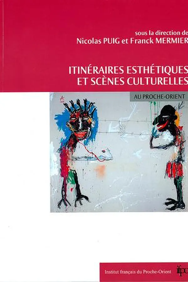 Capa de Itinéraires esthétiques et scènes culturelles au Proche-Orient