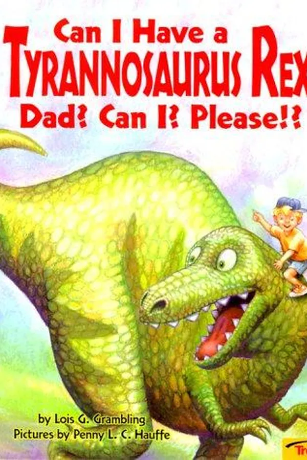 Capa de Can I have a Tyrannosaurus rex, Dad? Can I? Please?