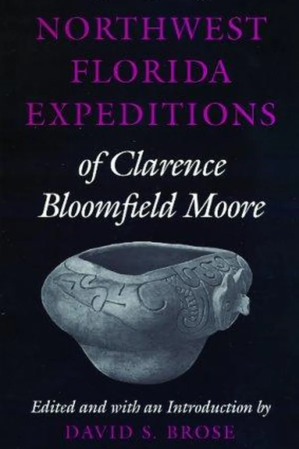 Capa de The Northwest Florida Expeditions of Clarence Bloomefield Moore (Classics Southeast Archaeology)