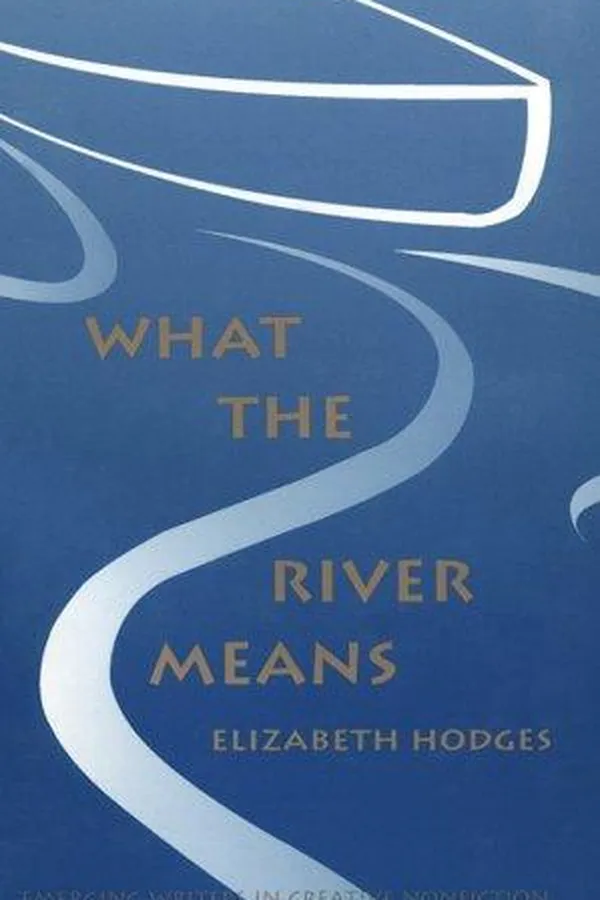 Capa de What the river means