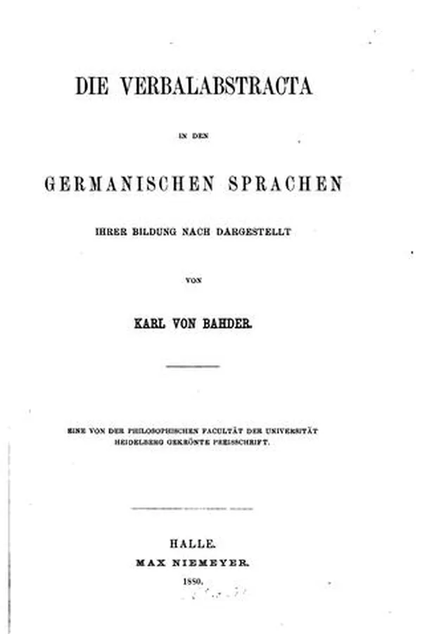 Capa de Die Verbalabstracta in den Germanischen sprachen: Ihrer Bildung nach dargestellt