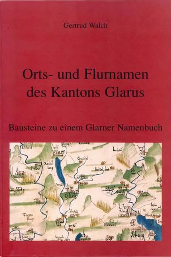 Capa de Orts- und Flurnamen des Kantons Glarus