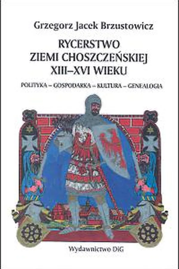 Capa de Rycerstwo ziemi choszczenskiej XIII-XVI wieku