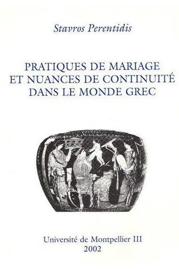 Capa de Pratiques de mariage et nuances de continuité dans le monde grec