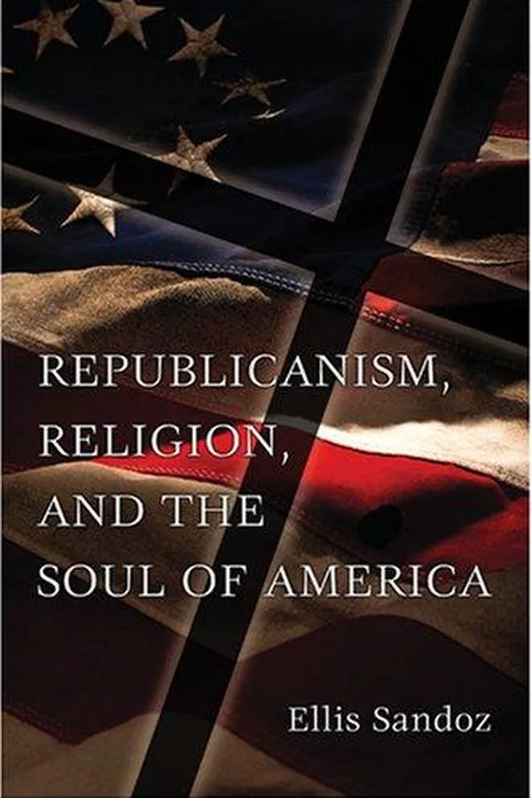 Capa de Republicanism, Religion, And the Soul of America