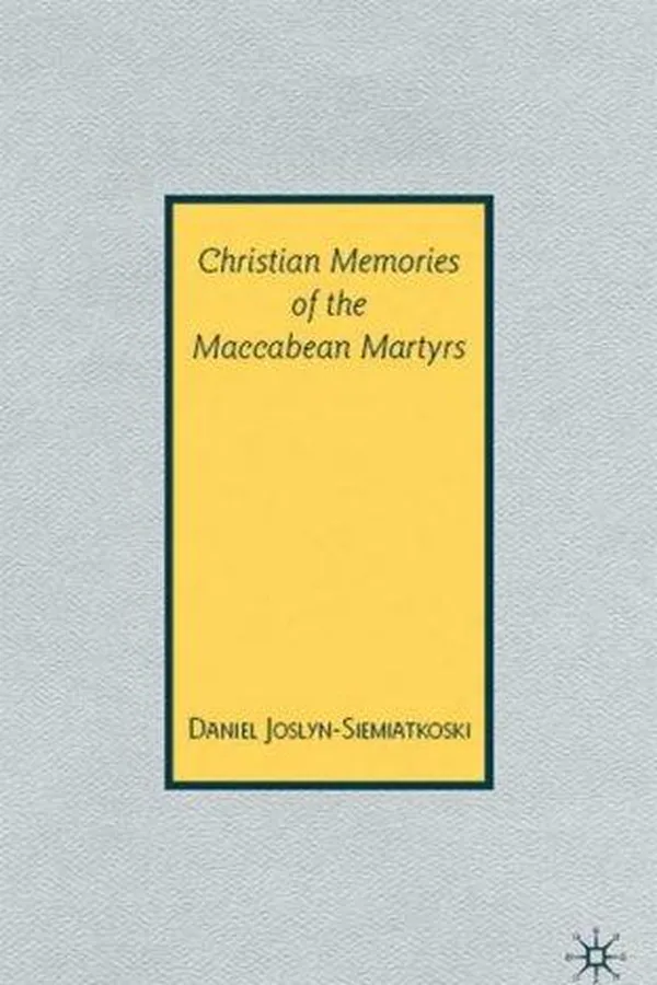 Capa de Christian memories of the Maccabean martyrs