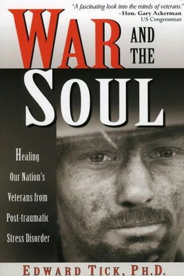 Capa de War and the Soul:Healing Our Nation's Veterans from Post-traumatic Stress Disorder