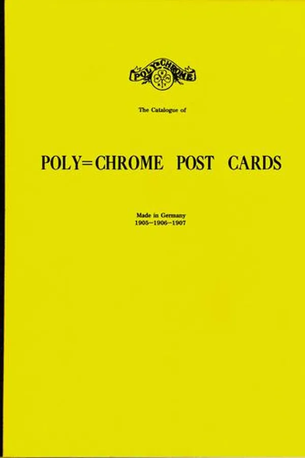 Capa de The catalogue of poly-chrome post cards made in Germany, 1905-1906-1907