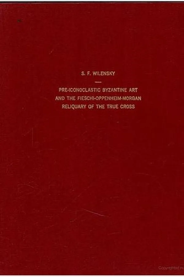 Capa de Pre-Iconoclastic Byzantine Art and the Fieschi-Oppenheim-Morgan Reliquary of The True Cross