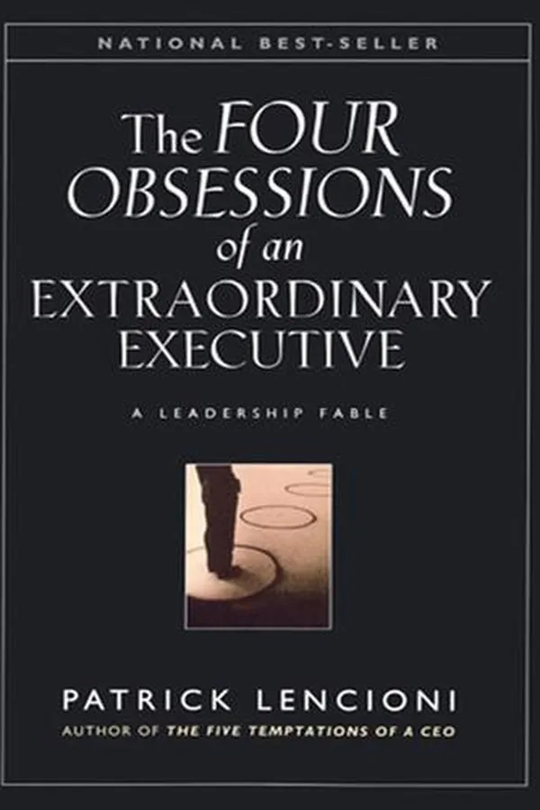 Capa de Four obsessions of an extraordinary executive :$ba leadership fable /$cPatrick Lencioni