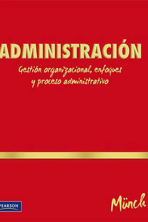 Capa de Administracion. Gestion organizacional, enfoques y proceso administrativo