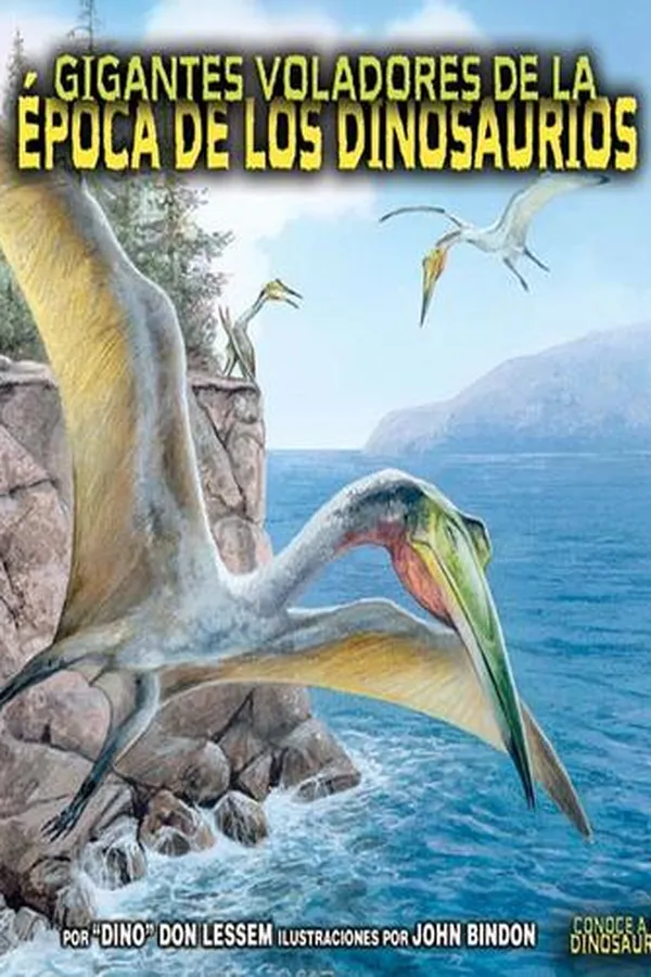 Capa de Gigantes voladores de la epoca de los dinosaurios (Flying Giants of Dinosaur Time)