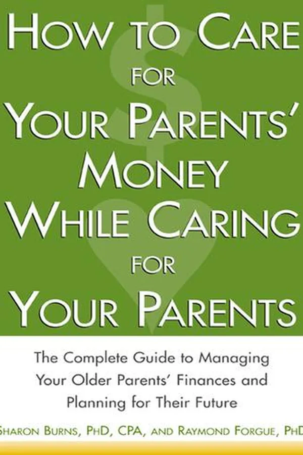 Capa de How to Care for Your Parents' Money While Caring for Your Parents