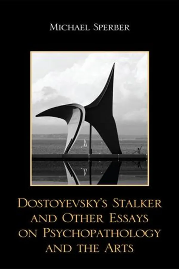 Capa de Dostoyevsky's Stalker and Other Essays on Psychopathology and the Arts