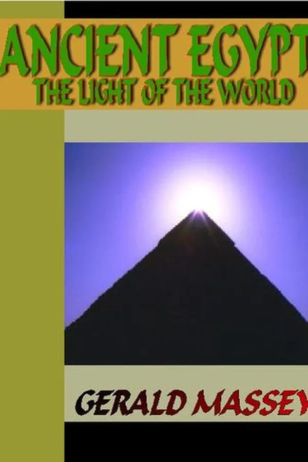 Capa de Ancient Egypt - The Light of the World: A Work of Reclamation and Restitution in Twelve Books