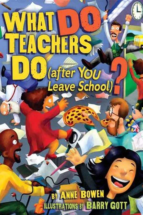 Capa de What DO Teachers Do (after YOU Leave School)?