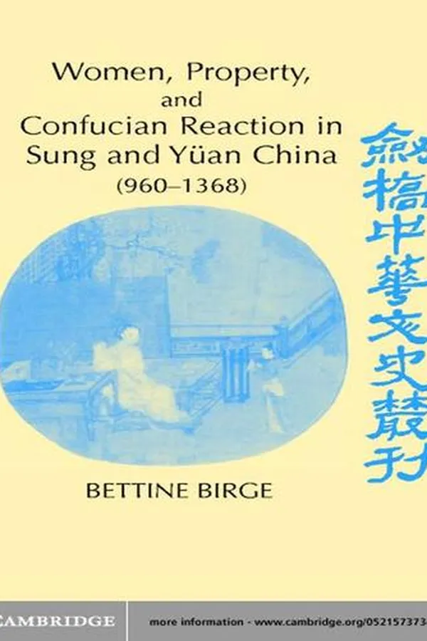 Capa de Women, Property, and Confucian Reaction in Sung and Yuan China (960-1368)