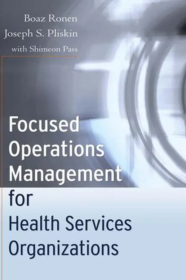 Capa de Focused Operations Management for Health Services Organizations