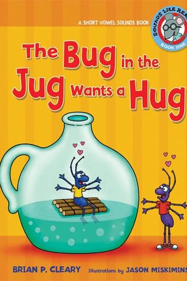 Capa de The Bug in the Jug Wants a Hug: A Short Vowel Sounds Book
