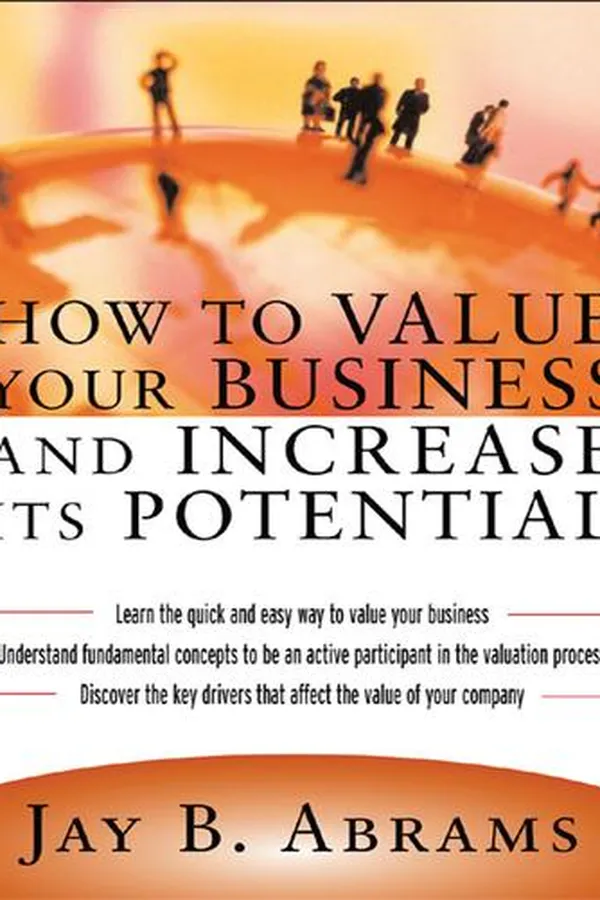 Capa de How to Value Your Business and Increase It's Potential