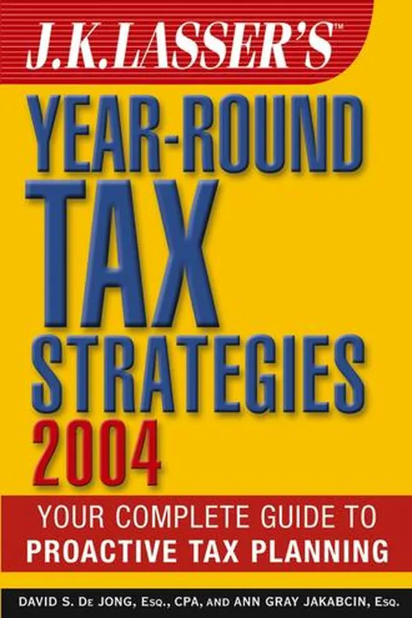 Capa de J.K. Lasser's Year-Round Tax Strategies 2004