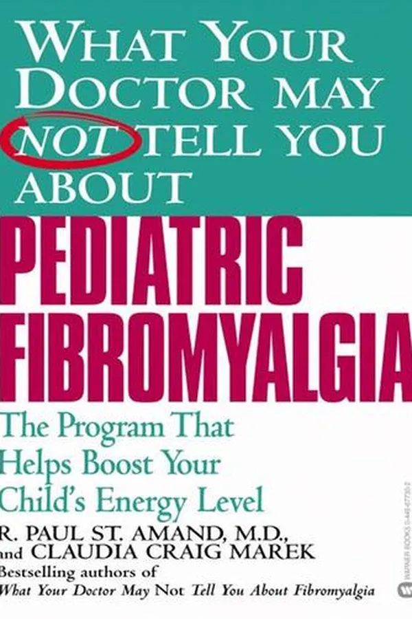 Capa de What Your Doctor May Not Tell You About(TM) Pediatric Fibromyalgia