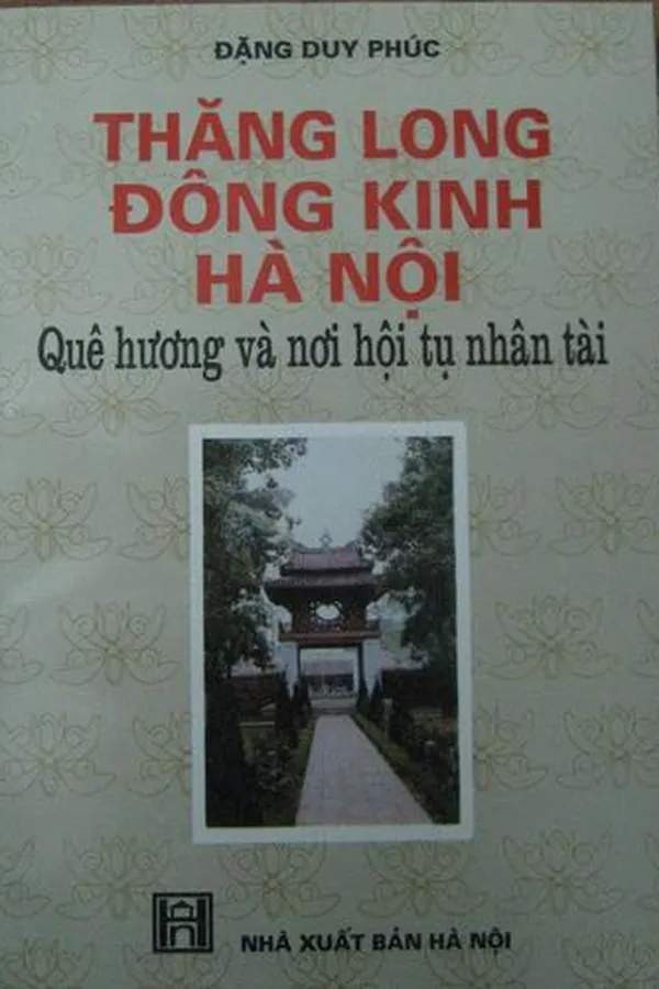 Capa de Thăng Long, Đông Kinh, Hà Nội, quê hương và nơi hội tụ nhân tài