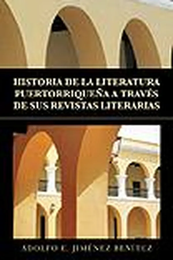 Capa de Historia de la literatura puertorriqueña a través de sus revistas literarias