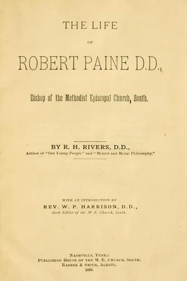 Capa de The life of Robert Paine, D.D., bishop of the Methodist Episcopal Church, South