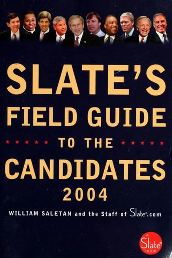 Capa de Slate's field guide to the candidates 2004