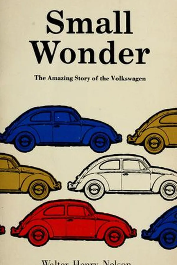 Capa de Small wonder; the amazing story of the Volkswagen