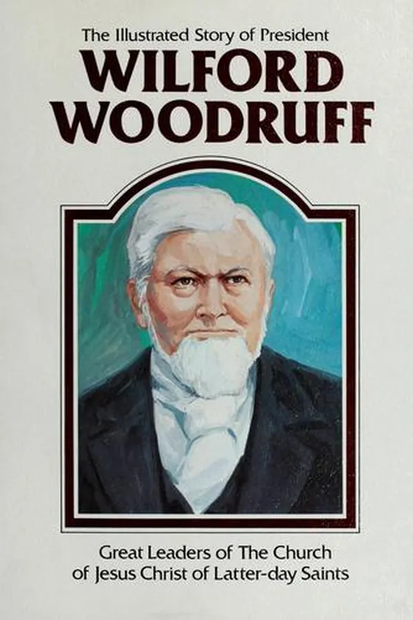 Capa de The illustrated story of President Wilford Woodruff