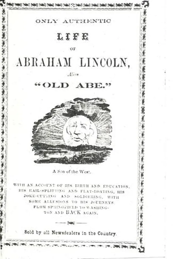 Capa de Only authentic life of Abraham Lincoln, alias "Old Abe," a son of the West